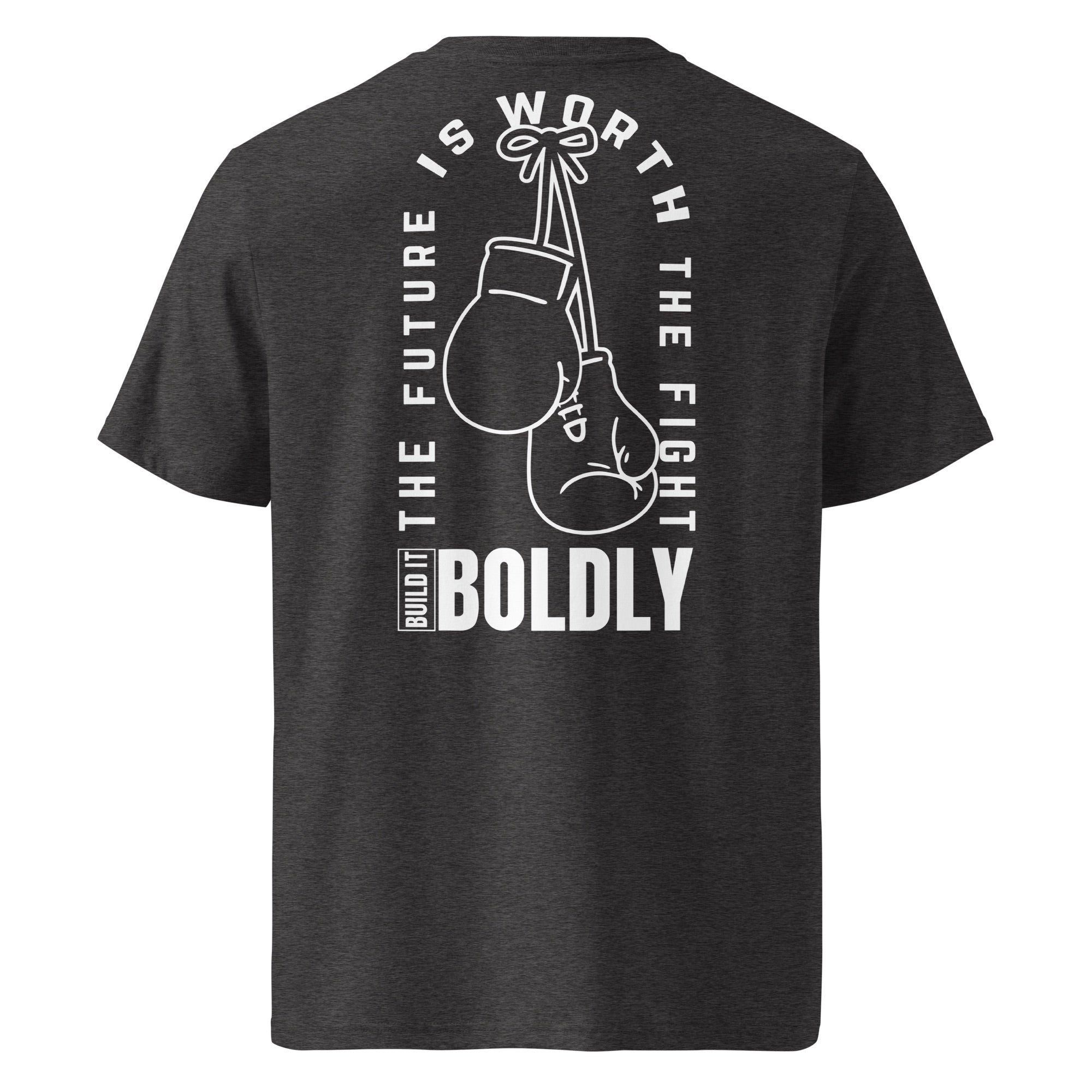Back view of a dark heather gray Build It Boldly unisex organic ribbed-neck t-shirt with boxing gloves graphic and “The Future Is Worth the Fight” design