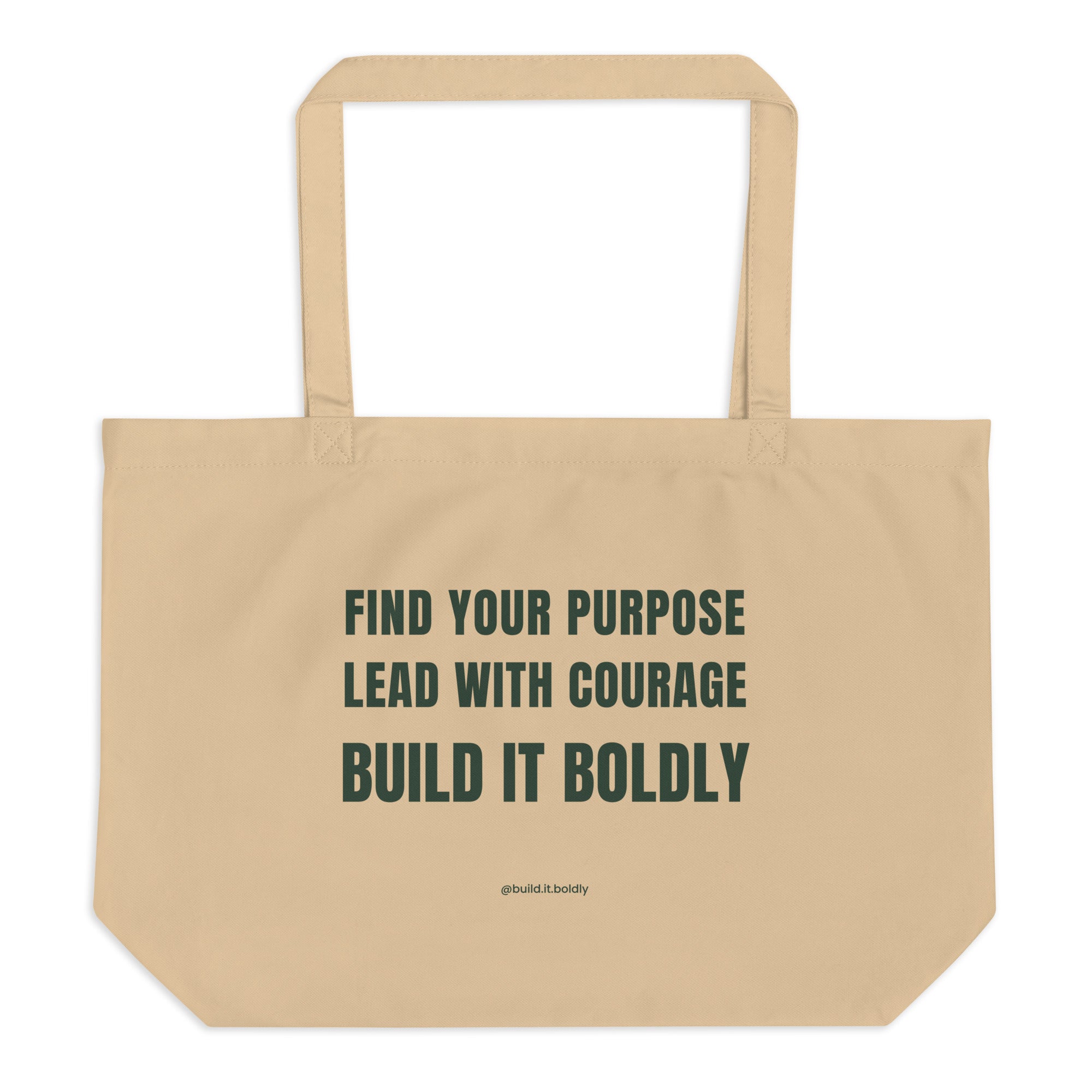 Natural organic cotton tote bag with Build It Boldly message reading “Find Your Purpose, Lead With Courage, Build It Boldly” on a plain background.