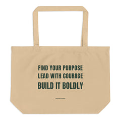 Natural organic cotton tote bag with Build It Boldly message reading “Find Your Purpose, Lead With Courage, Build It Boldly” on a plain background.