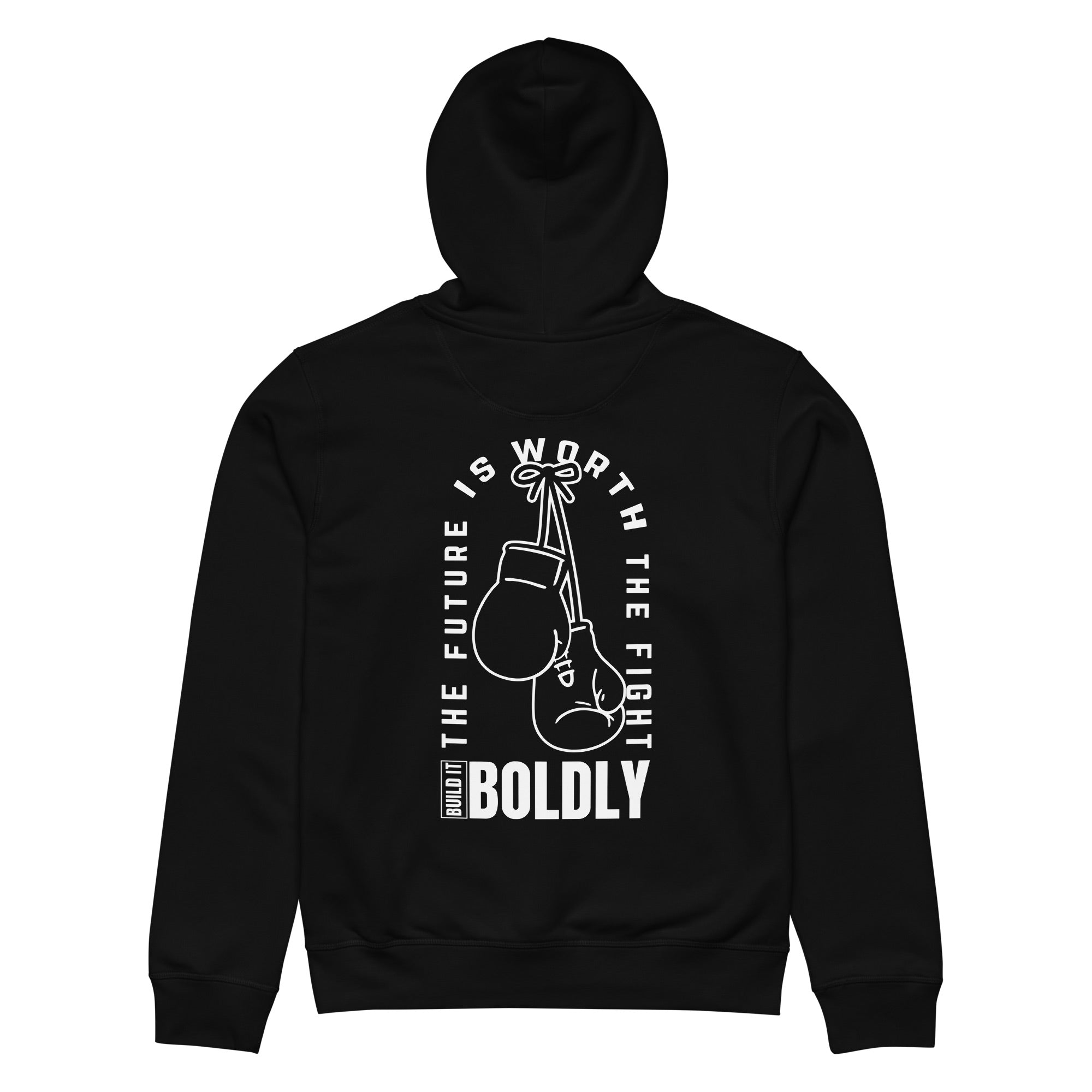 Back view of a black Build It Boldly unisex organic hoodie with boxing gloves graphic and “The Future Is Worth the Fight” design on a plain background.