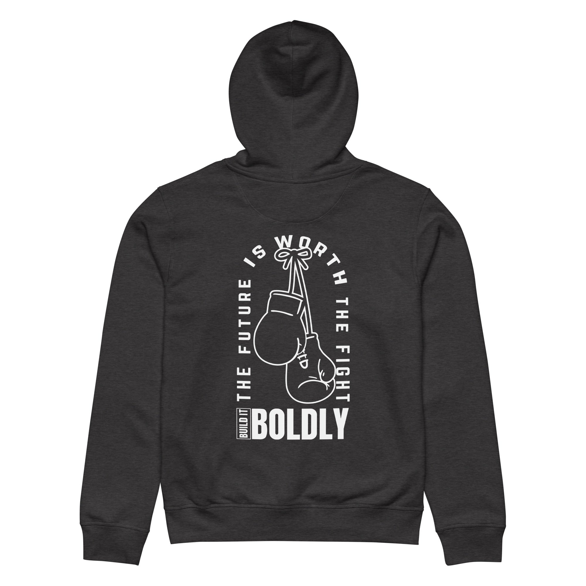 Back view of a dark heather gray Build It Boldly unisex organic hoodie with boxing gloves graphic and “The Future Is Worth the Fight” design on a plain background.